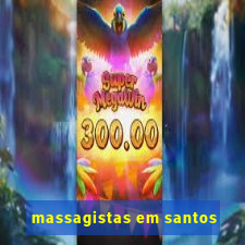 massagistas em santos